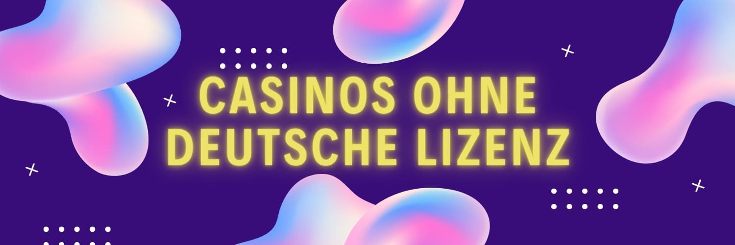 Die besten Optionen für casinos ohne deutsche lizenz 287